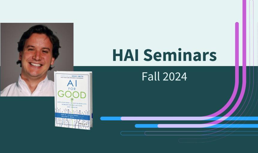 HAI Fall Seminar 2024 with Juan Lavista Ferres 