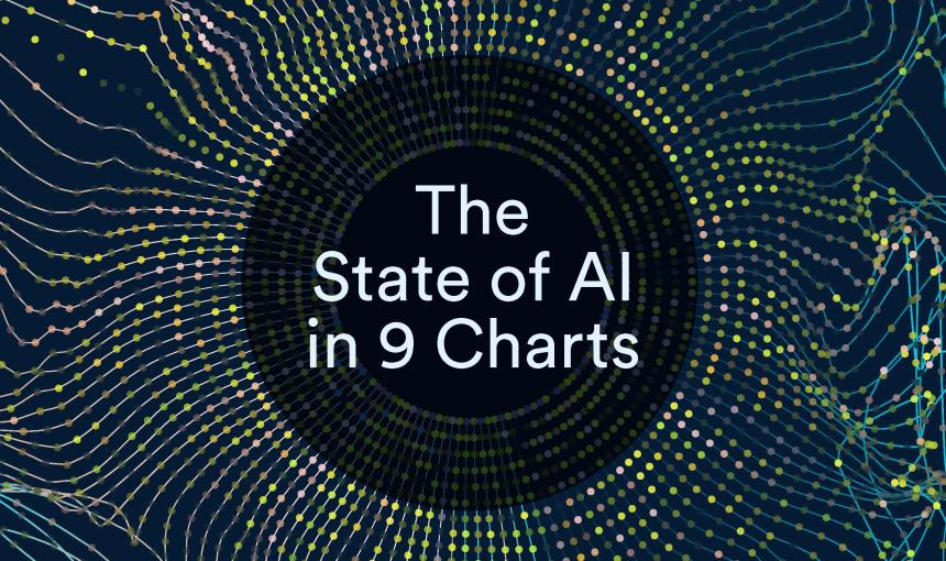 Graphic of light dots against a black backdrop and the words "The state of AI in 9 charts)